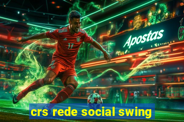 crs rede social swing